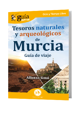 GuíaBurros Tesoros naturales y arqueológicos de Murcia