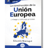 GuíaBurros La construcción de la Unión Europea