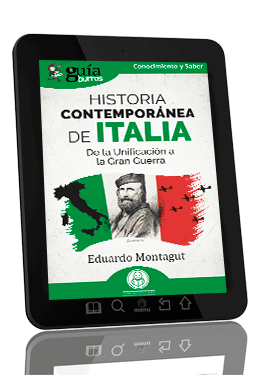 GuíaBurros Historia contemporánea de Italia. De la Unificación a la Gran Guerra.