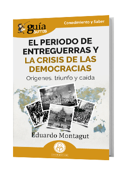 GuíaBurros: El periodo de Entreguerras y la crisis de las democracias